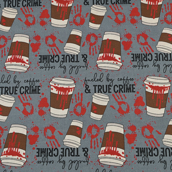 Fueled by Coffee & True Crimes! 1 Yard Medium Cotton Fabric by Half Yard for Style Clothes, Bags